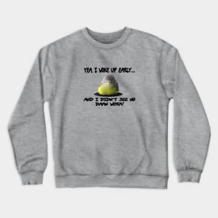 Early Bird Crewneck Sweatshirt